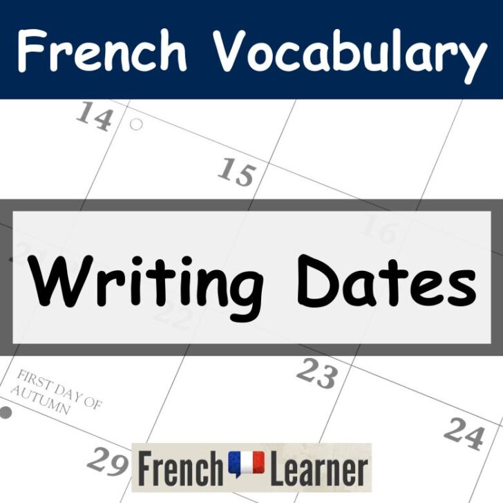How To Read, Write and Say The Date In French