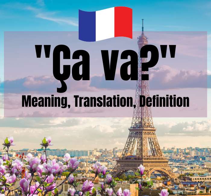 French Expression: How to Use Ça Va In 20 Ways