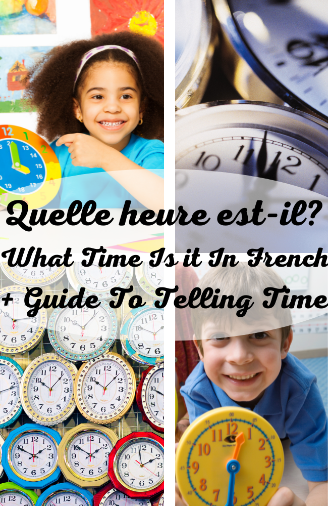 What Time Is It In French How To Master Telling Time 