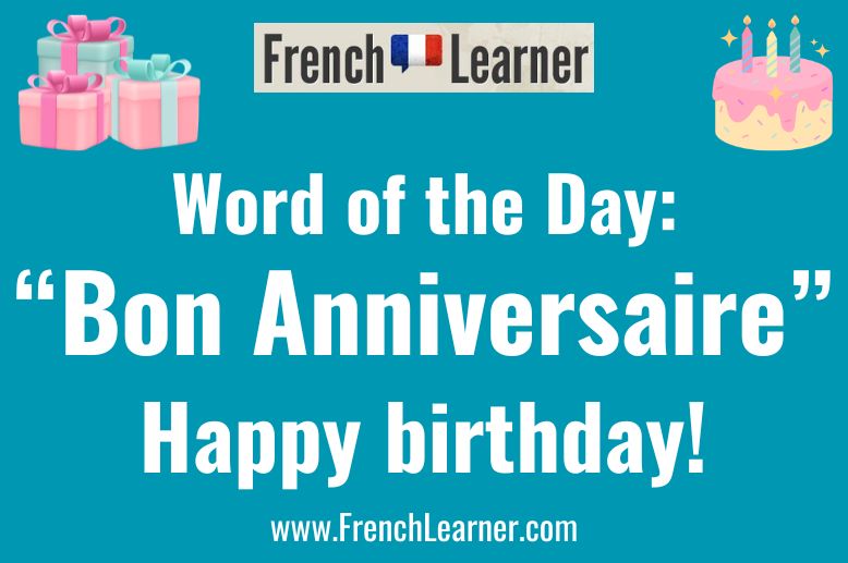 "Bon anniversaire" means happy birthday in French.
