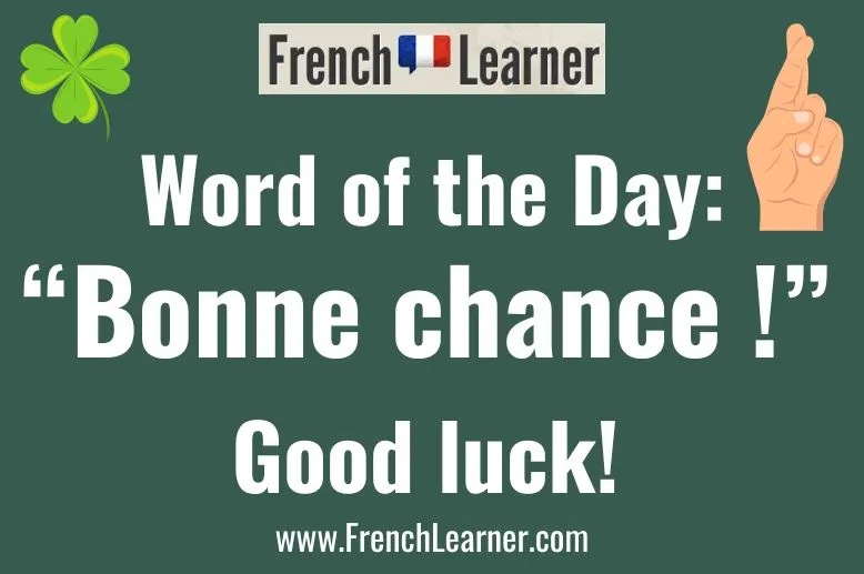 French has many ways of saying "good luck" including "bonne chance!".