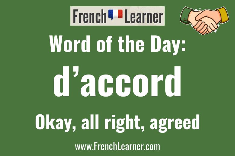 D'accord is a French term with many meanings including okay, all right and agreed.