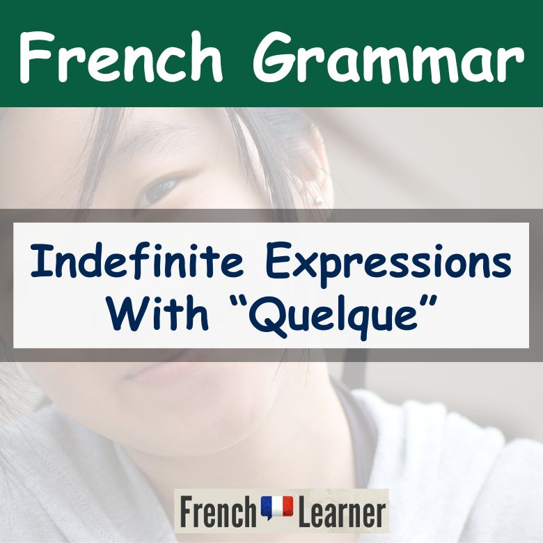 French indefinite expressions with quelque