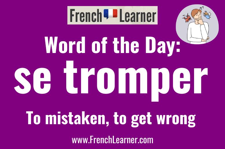 This is a French lesson explaining the meaning of "se tromper" (to mistaken, to get wrong).