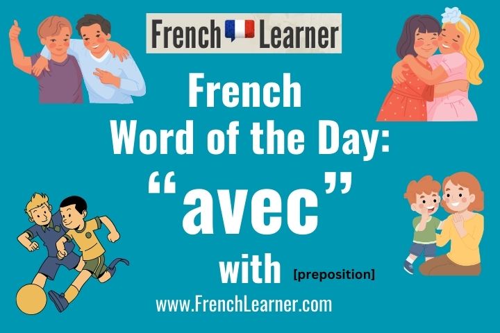 Avec is a French preposition meaning "with".