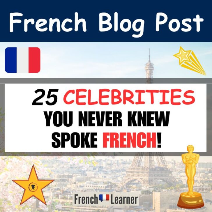 25 Celebrities You Never Knew Spoke French!