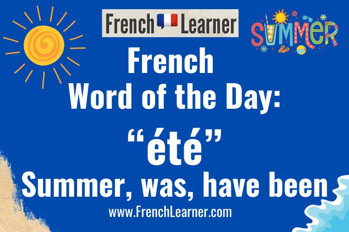 As a masculine noun, été means summer in French. As a verb form related to être (to be), été means was and have/has/had been.