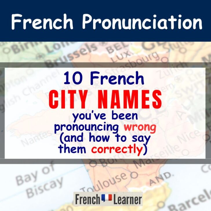 10 French City Names You May Be Mispronouncing