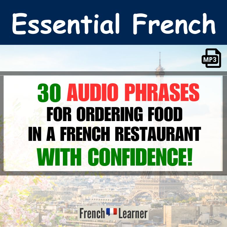 30 audio phrases for ordering food in a French restaurant with confidence.