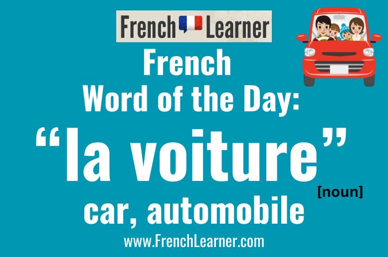 Voiture is a feminin noun that means "car" or "automobile" in French.