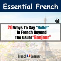 20 Ways To Say Hello In French Beyond Bonjour!