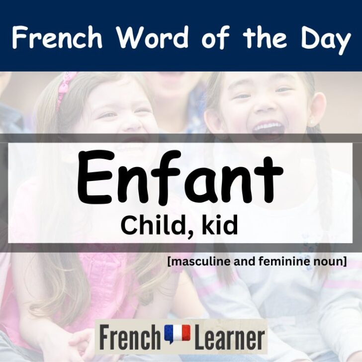 Enfant – child, kid