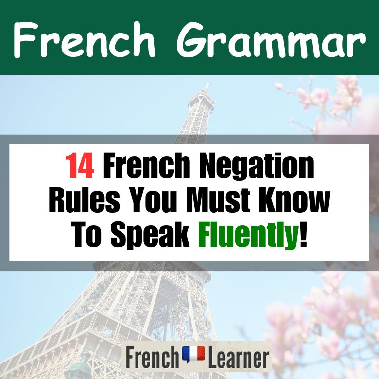 French lesson explaining 14 negation rules with audio and example sentences.