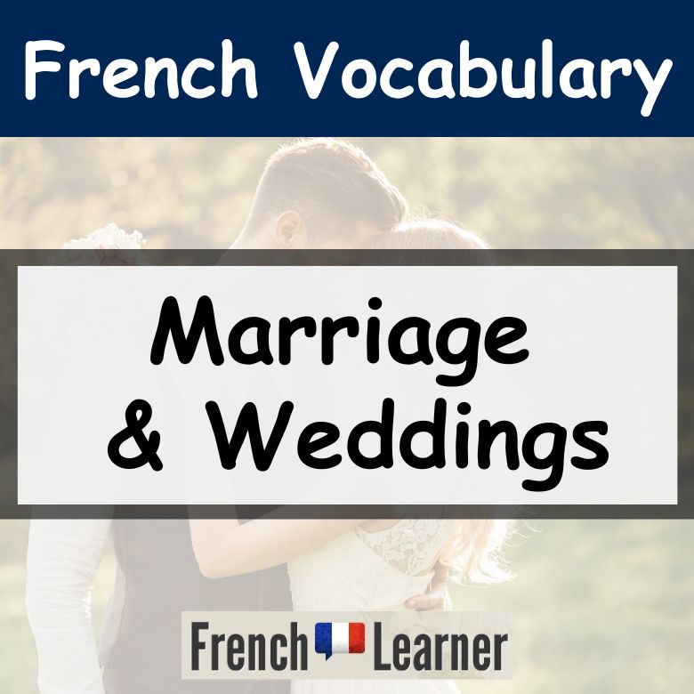 French Marriage & Wedding Vocabulary