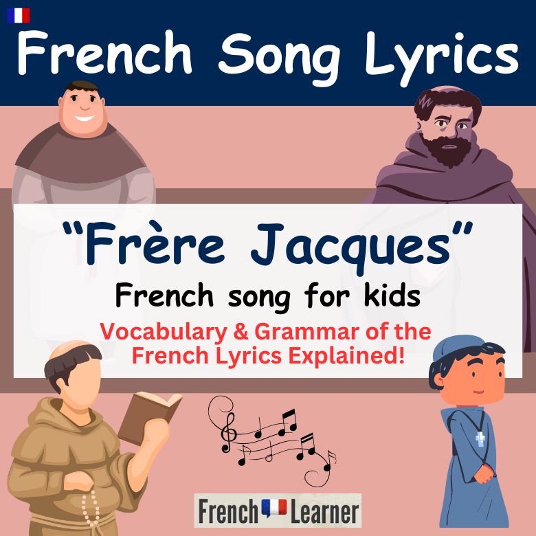 Frère Jacques: French song for kids - Vocabulary & Grammar of the French Lyrics Explained!