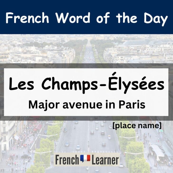 Les Champs-Élysées – Meaning & Pronunciation