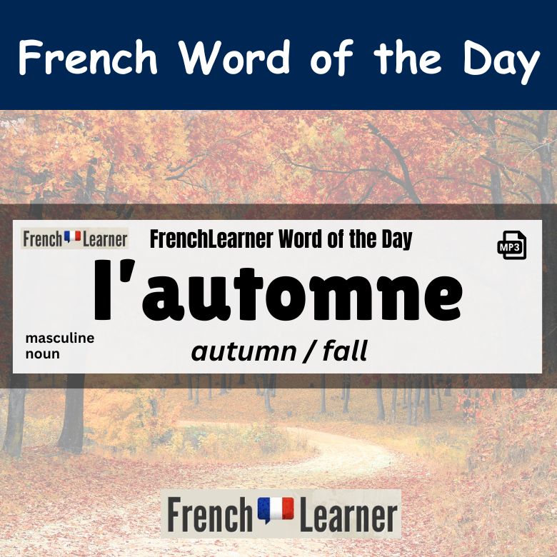 L'automne - French masculine noun: Autumn, fall.