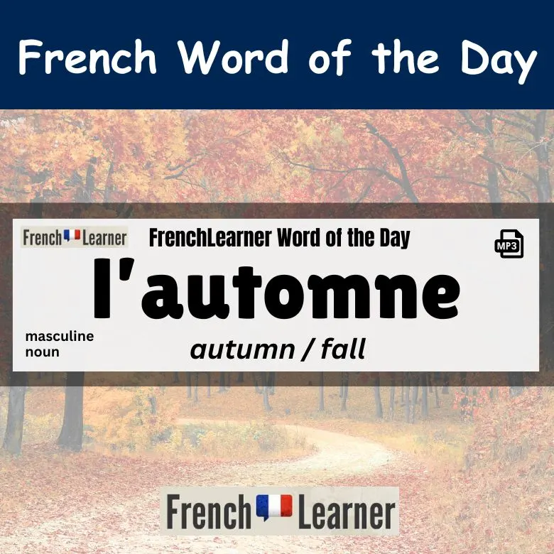 L'automne - French masculine noun: Autumn, fall.