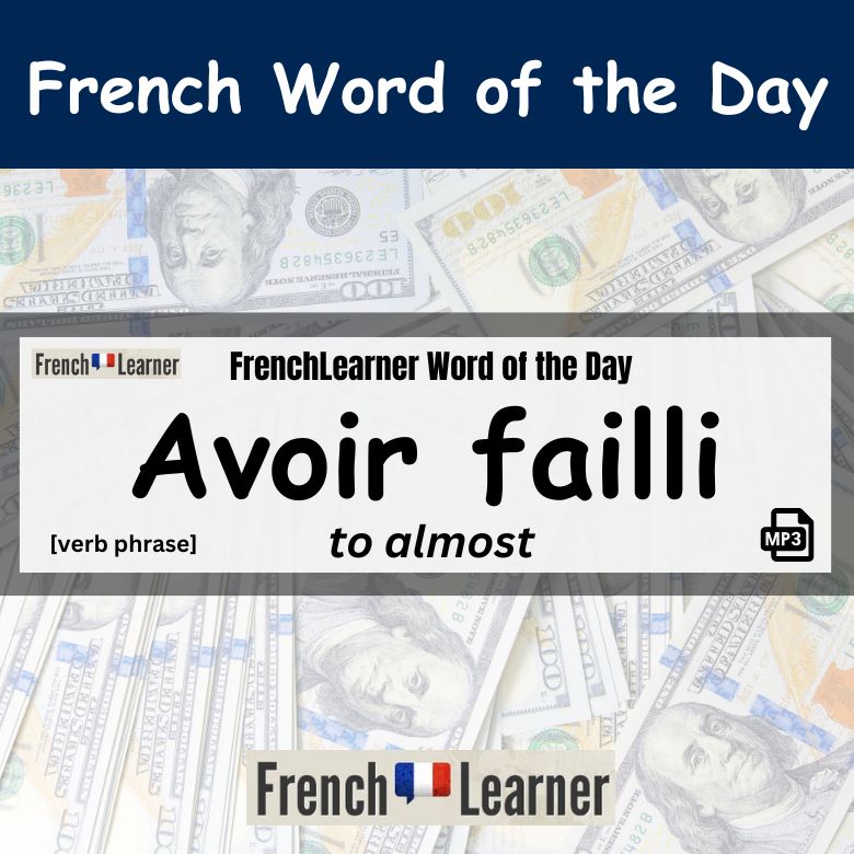 French verb phrase "avoir failli" (to almost)