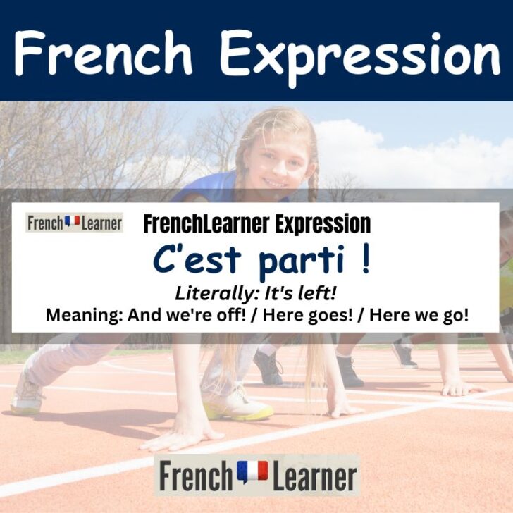 3 Sentences Using The Expression “C’est parti!”