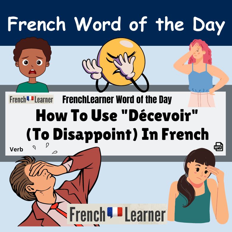 Décevoir - Frenchverb meaning "to disappoint".