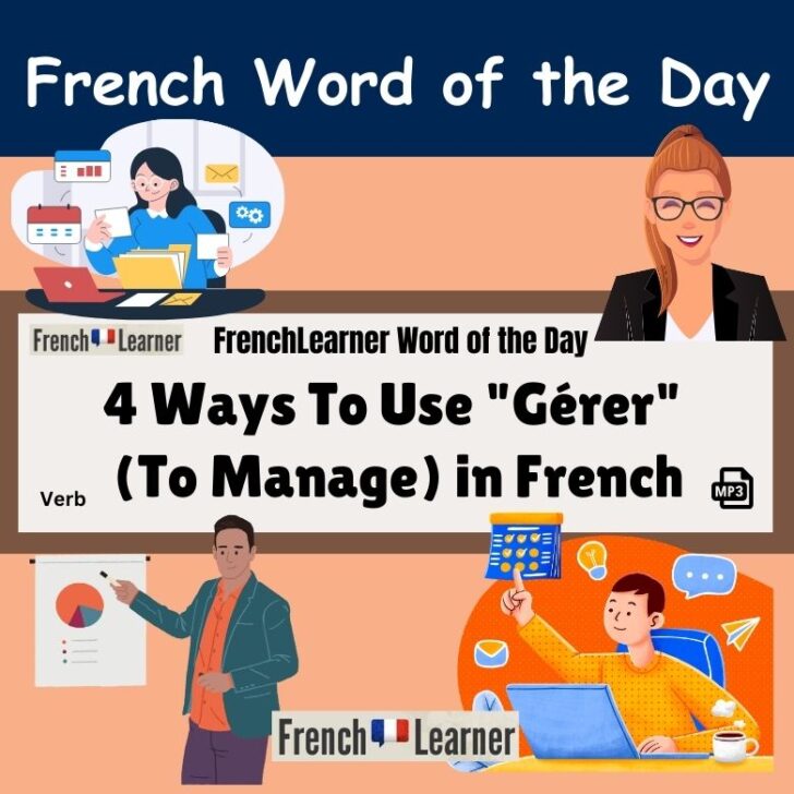 4 Ways To Use “Gérer” (To Manage) in French