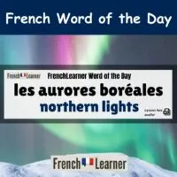 Les aurores boréales - Northern lights in French