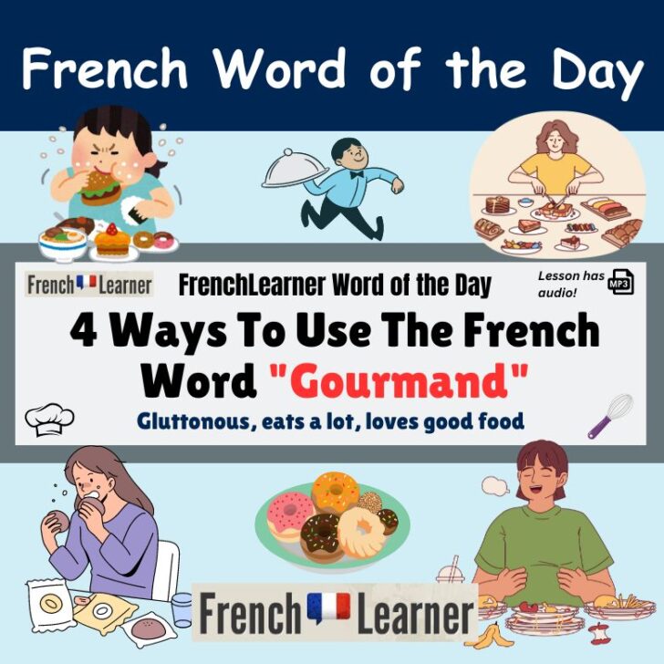 4 Ways To Use The French Word “Gourmand”